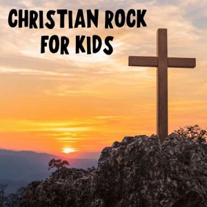 VA - Christian Rock For Kids