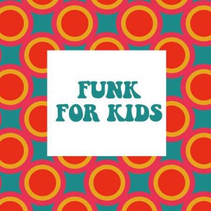 VA - Funk For Kids