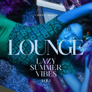 VA - Lounge [Lazy Summer Vibes], Vol. 1 