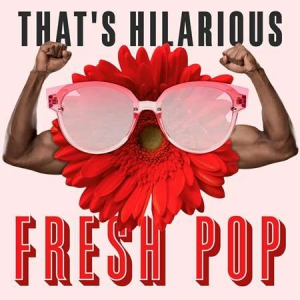VA - That's Hilarious: Fresh Pop