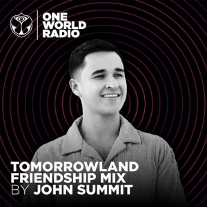 John Summit - Tomorrowland Friendship Mix (2022-05-26)