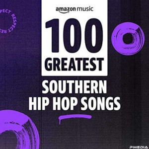 VA - 100 Greatest Southern Rap Songs
