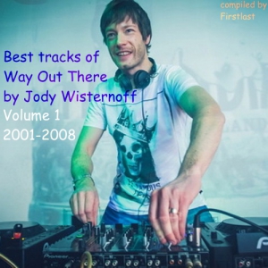 VA - Best tracks of Way Out There by Jody Wisternoff 2001-2008 [Vol.1]