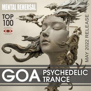 VA - Mental Rehersal: Psychedelic Goa Trance