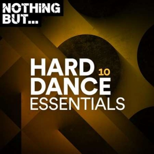 VA - Nothing But... Hard Dance Essentials [Vol. 10]
