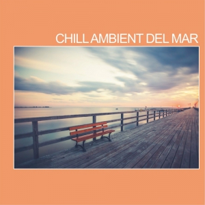 VA - Chill Ambient Del Mar