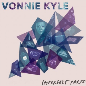 Vonnie Kyle - Imperfect Parts