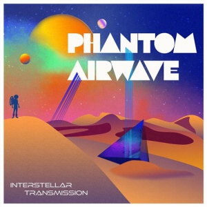 Phantom Airwave - Interstellar Transmission