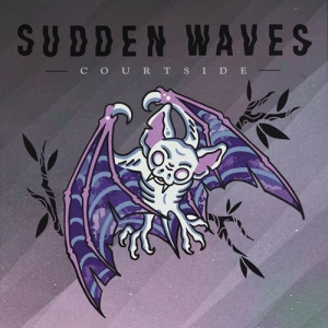 Sudden Waves - Courtside