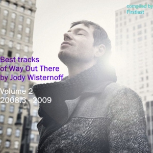 VA - Best tracks of Way Out There by Jody Wisternoff. Volume 2 (2008.3-2009)