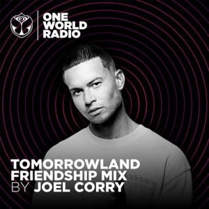 Joel Corry - Tomorrowland Friendship Mix
