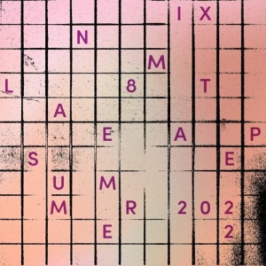Lane 8 - Summer 2022 Mixtape