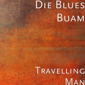 Die Blues Buam - Travelling Man
