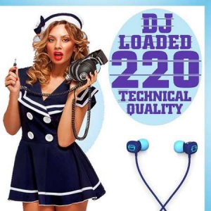 VA - 220 DJ Loaded - Technical Quality
