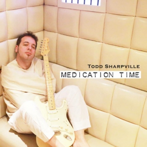 Todd Sharpville - Medication Time