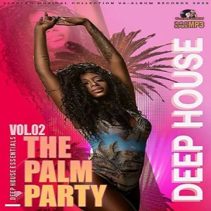 VA - The Palm Party: Deep House Mixtape [Vol.02]