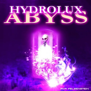 Ava Felsenstein - Hydrolux - ABYSS