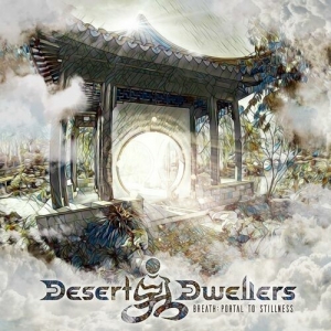 Desert Dwellers - Breath: Portal to Stillness