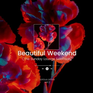 VA - Beautiful Weekend, Vol. 2 [The Sunday Lounge Selection]