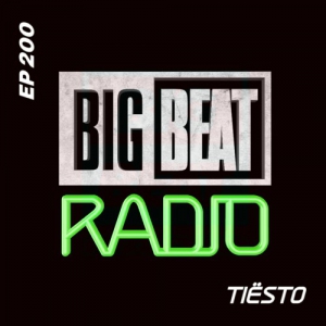 Tiesto - Big Beat Radio 200