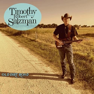 Timothy Robert Salzman - Old Dirt Road