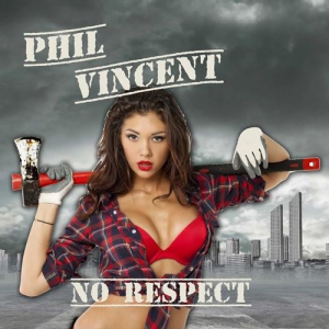 Phil Vincent - No Respect 