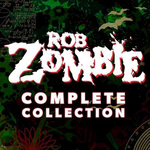 Rob Zombie - Complete Collection