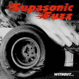 Supasonic Fuzz - Without…