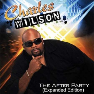 Charles Wilson - The After Party (Expanded Edition)
