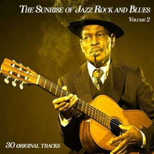 VA - The Sunrise of Jazz Rock and Blues [vol.2, 30 Original Songs]