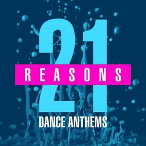 VA - 21 Reasons - Dance Anthems