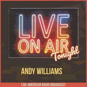 Andy Williams - Live On Air Tonight