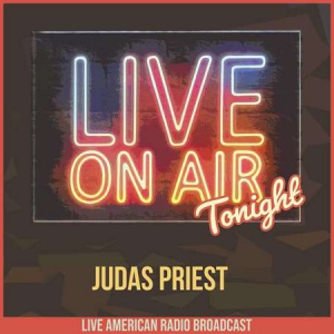 Judas Priest - Live On Air Tonight