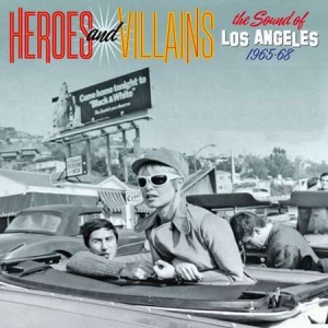 VA - Heroes And Villains: The Sound Of Los Angeles 1965-68 [3CD]