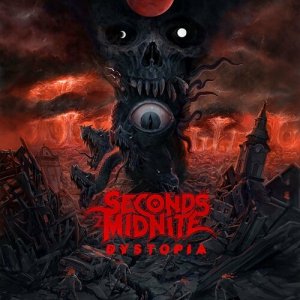 Seconds2Midnite - Dystopia