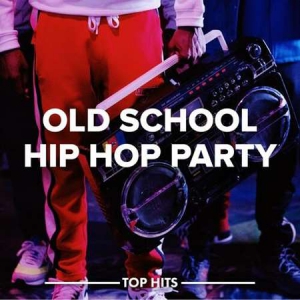 VA - Old School Hip Hop Party