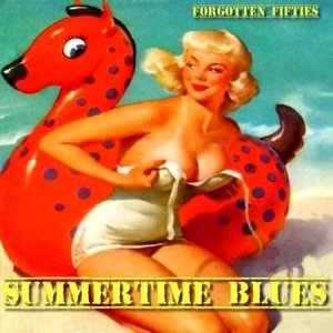 VA - Summertime Blues [Forgotten Fifties]