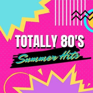 VA - Totally 80's Summer Hits