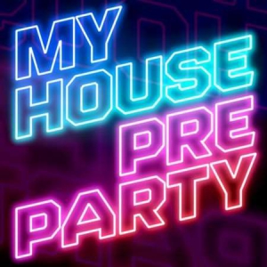VA - My House - Pre Party