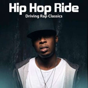 VA - Hip Hop Ride: Driving Rap Classics