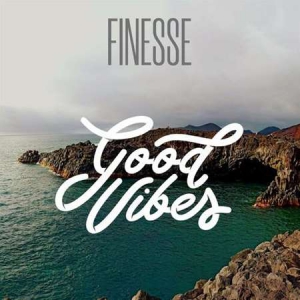 VA - Finesse - Good Vibes