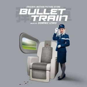 Dominic Lewis - Bullet Train [Original Motion Picture Score]