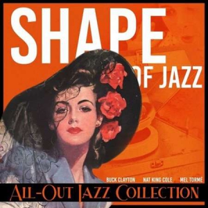 VA - Shape of Jazz [All-Out Jazz Collection]