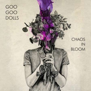 The Goo Goo Dolls - Chaos In Bloom