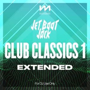 VA - Mastermix Jet Boot Jack - Club Classics 1 [Extended]