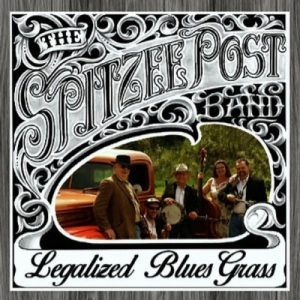 The Spizee Post Band - Legalized Blues Grass
