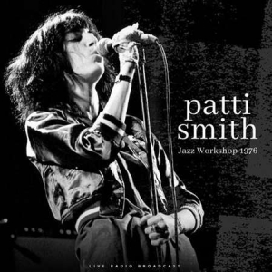 Patti Smith - Jazz Workshop 1976 [live]