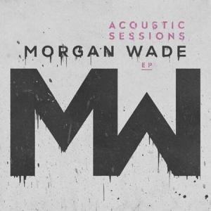 Morgan Wade - Acoustic Sessions EP