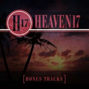 Heaven 17 - Bonus Tracks