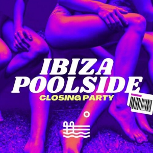 VA - Ibiza Poolside Closing Party